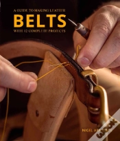 Capa do artigo A Guide To Making Leather Belts With 12 Complete Projects