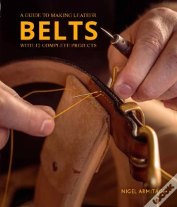 Capa do artigo A Guide To Making Leather Belts With 12 Complete Projects
