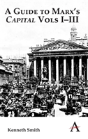 A Guide To Marx'S 'Capital' Vols Iâ€“Iii - Preview