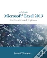 A Guide To Microsoft Excel 2013 For Scientists And Engineers