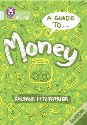 A Guide To: Money