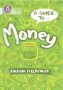 A Guide To: Money