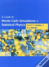 A Guide To Monte Carlo Simulations In Statistical Physics
