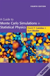A Guide To Monte Carlo Simulations In Statistical Physics