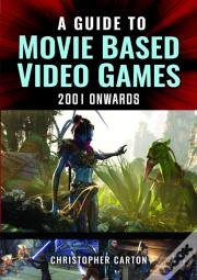A Guide To Movie Based Video Games, 2001 Onwards