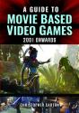 A Guide To Movie Based Video Games, 2001 Onwards - Preview