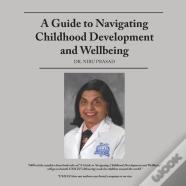 A Guide To Navigating Childhood Development And Wellbeing