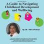 A Guide To Navigating Childhood Development And Wellbeing - Preview