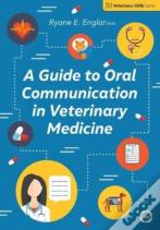 A Guide To Oral Communication In Veterinary Medicine