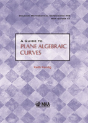 A Guide To Plane Algebraic Curves - Preview