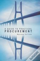 A Guide To Practical Procurement