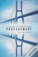 A Guide To Practical Procurement