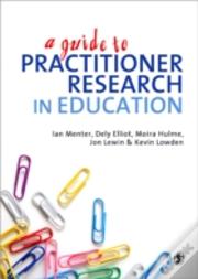 A Guide To Practitioner Research In Education