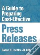 A Guide To Preparing Cost-Effective Press Releases