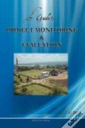 A Guide To Project Monitoring & Evaluation