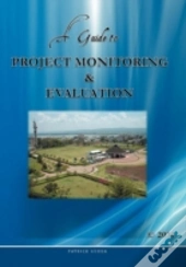 A Guide To Project Monitoring & Evaluation