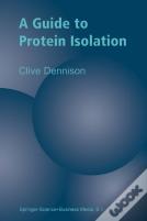 A Guide To Protein Isolation