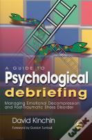 A Guide To Psychological Debriefing