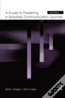 A Guide To Publishing In Scholarly Communication Journals