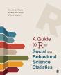 A Guide To R For Social And Behavioral Science Statistics - Preview