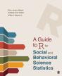 A Guide To R For Social And Behavioral Science Statistics - Preview