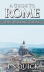 A Guide To Rome: Five Walking Tours - Preview