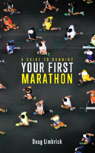 A Guide To Running Your First Marathon