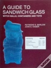 A Guide To Sandwich Glass