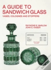 A Guide To Sandwich Glass