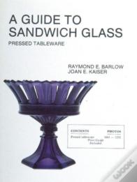 A Guide To Sandwich Glass