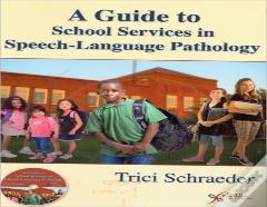 A Guide to School Services in Speech-language Pathology