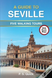 Capa do artigo A Guide To Seville - Five Walking Tours