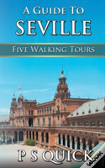 A Guide To Seville