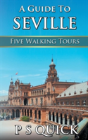 A Guide To Seville - Preview