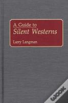 A Guide To Silent Westerns