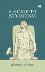 A Guide To Stoicism - Preview