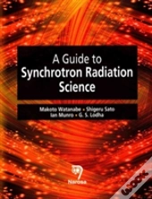 A Guide To Synchrotron Radiation Science