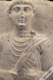 A Guide To The Classical Collections Of Cornell University