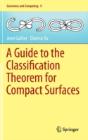 A Guide To The Classification Theorem For Compact Surfaces - Preview