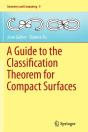 A Guide To The Classification Theorem For Compact Surfaces - Preview
