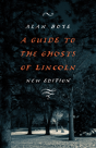 A Guide To The Ghosts Of Lincoln - Preview