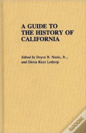 A Guide To The History Of California
