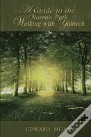 A Guide To The Narrow Path Walking With Yahweh