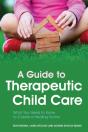 A Guide To Therapeutic Child Care - Preview
