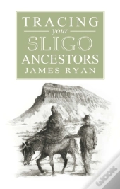 A Guide To Tracing Your Sligo Ancestors