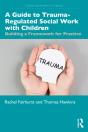 A Guide To Trauma-Regulated Social Work With Children - Preview