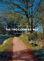 A Guide To Walking The Two Counties Way - Preview