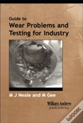 A Guide To Wear Problems And Testing For Industry