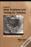 A Guide To Wear Problems And Testing For Industry