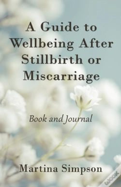 Capa do artigo A Guide To Wellbeing After Stillbirth Or Miscarriage
